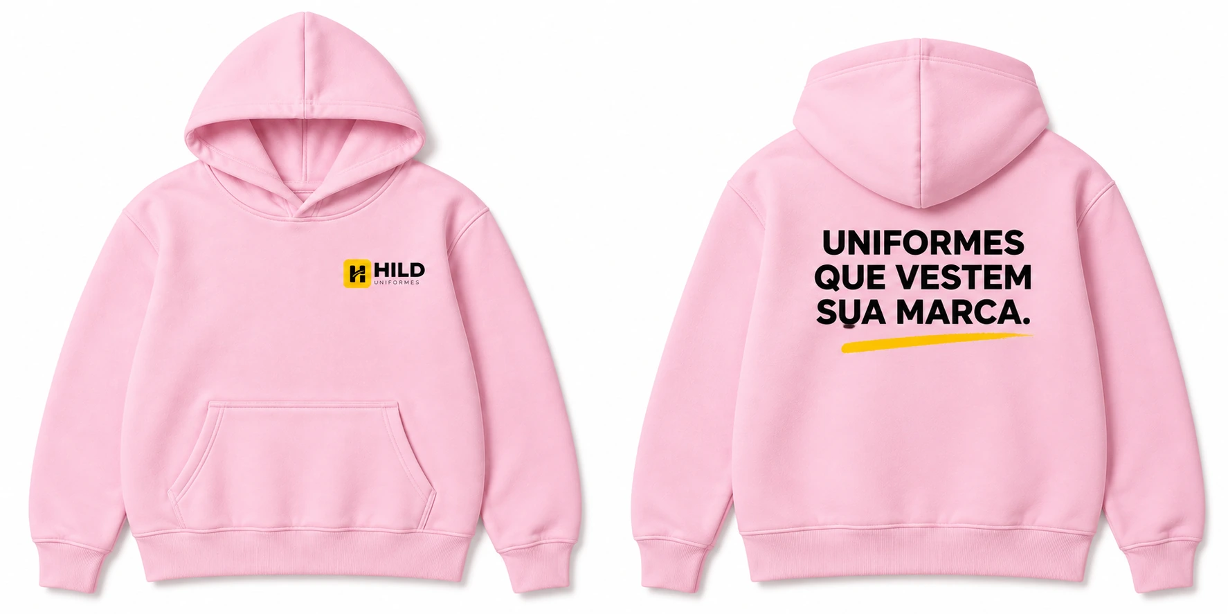 Mockup ilustrativo: Moletom rosa-bebê. Frente: logo pequena no peito. Costas: slogan nas costas.